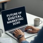 Digital marketer working on a laptop with the text ‘Future of Digital Marketing 2030’ displayed on the screen.