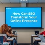 how SEO can transform your online presence