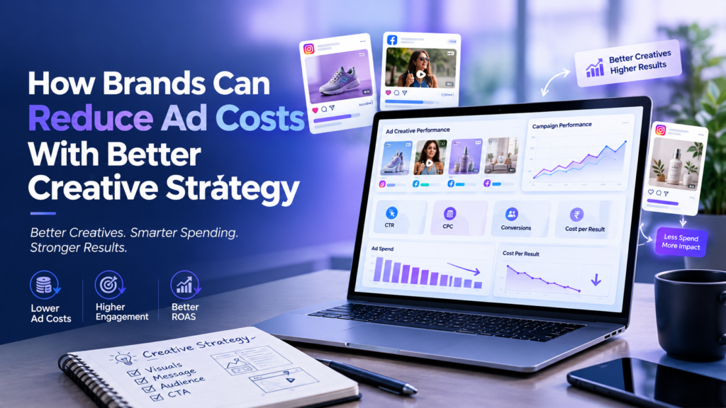 Digital marketing strategy to reduce ad costs with better creatives.