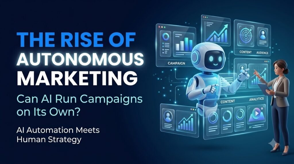 The rise of autonomous marketing with AI-powered automation